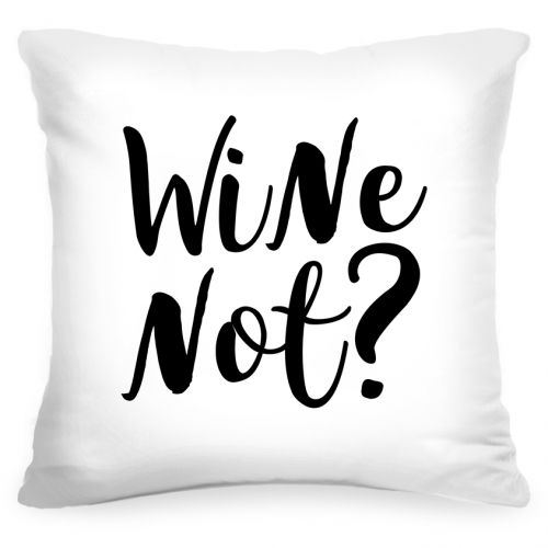 Подушка «Wine not?» - фото