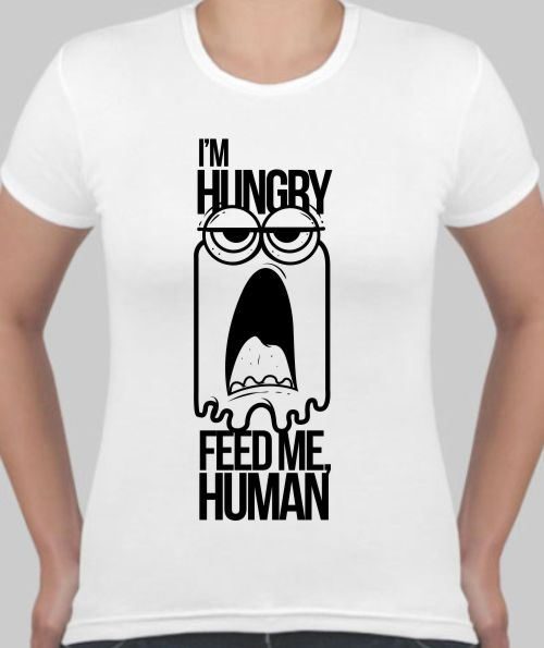 Футболка женская I\m Hungry feed me, human - фото