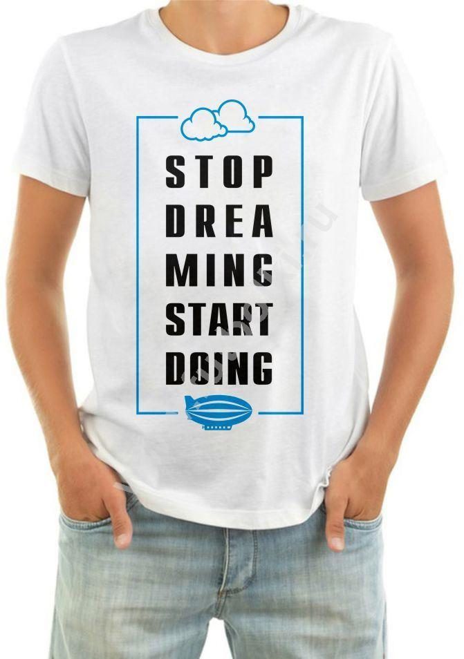 Футболка мужская Stop dreaming start doing - фото