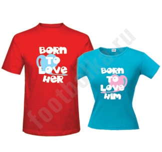 Футболки для влюбленных Born to love.. - фото Футболки для влюбленных Born to love.. - фото