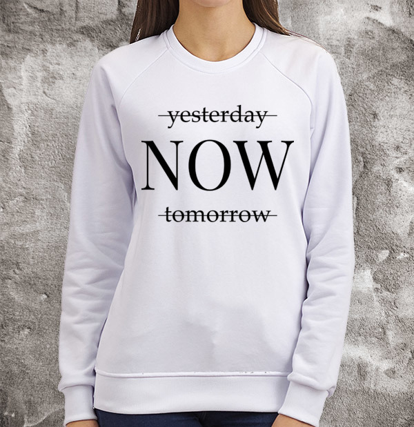 Плакат yesterday now tomorrow. Картина now yesterday tomorrow. Кофта yesterday now tomorrow. Yesterday now tomorrow картинка. Yesterday now tomorrow картинка.